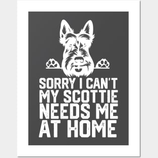 sorry i can't my Scottie needs me at home Posters and Art